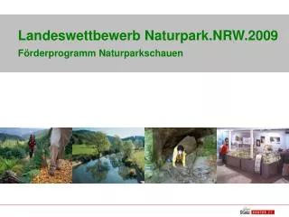 Landeswettbewerb Naturpark.NRW.2009 Förderprogramm Naturparkschauen