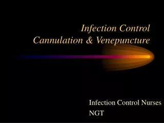 Infection Control Cannulation &amp; Venepuncture
