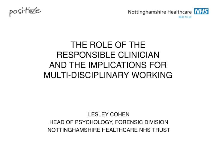 the role of the responsible clinician and the implications for multi disciplinary working