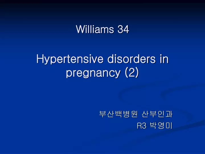 williams 34 hypertensive disorders in pregnancy 2