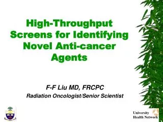 High-Throughput Screens for Identifying Novel Anti-cancer Agents