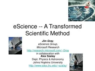 eScience -- A Transformed Scientific Method