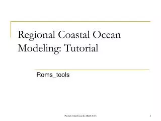 Regional Coastal Ocean Modeling: Tutorial