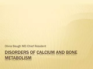 Disorders of calcium and bone metabolism