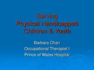 Serving Physical Handicapped Children &amp; Youth