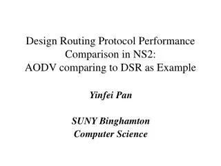 Design Routing Protocol Performance Comparison in NS2: AODV comparing to DSR as Example