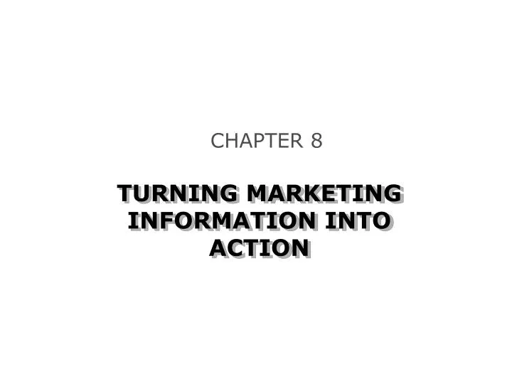 turning marketing information into action