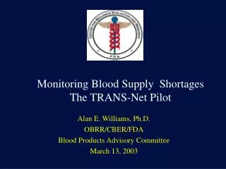 Monitoring Blood Supply Shortages The TRANS-Net Pilot