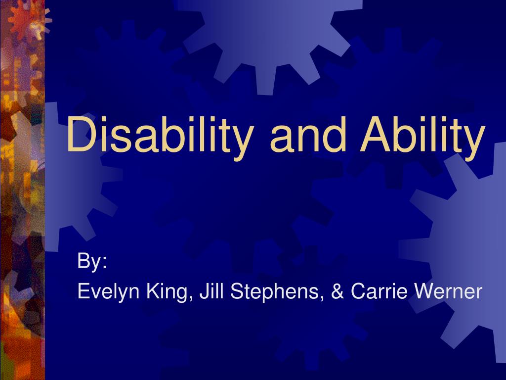 PPT - Disability and Ability PowerPoint Presentation, free download ...