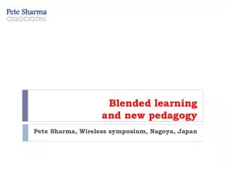 Blended learning and new pedagogy