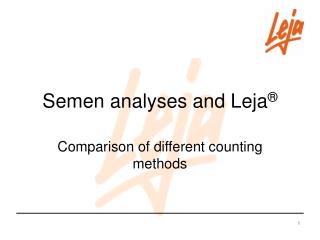 Semen analyses and Leja ®