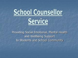 Providing Social Emotional, Mental Health and Wellbeing Support to Students and School Community