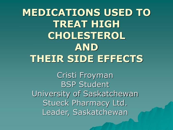 medications used to treat high cholesterol and their side effects