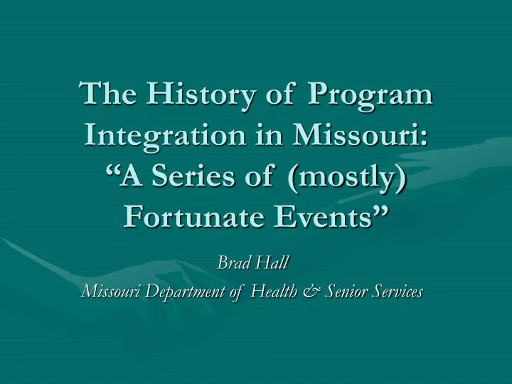the history of program integration in missouri a series of mostly fortunate events