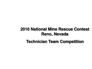 2010 National Mine Rescue Contest Reno, Nevada