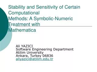 Stability and Sensitivity of Certain Computational Methods: A Symbolic-Numeric Treatment with Mathematica