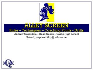 ALLEY SCREEN Rules – Techniques – Coaching Points - Drills
