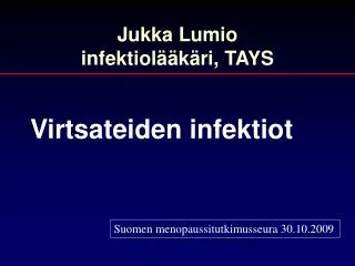 Jukka Lumio infektiolääkäri, TAYS