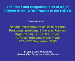 The Roles and Responsibilities of Major Players in the IWRM Process of the HJKYB