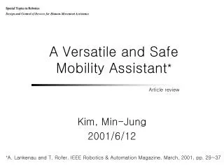 A Versatile and Safe Mobility Assistant *