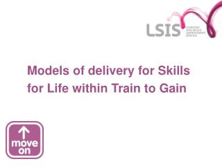 Models of delivery for Skills for Life within Train to Gain