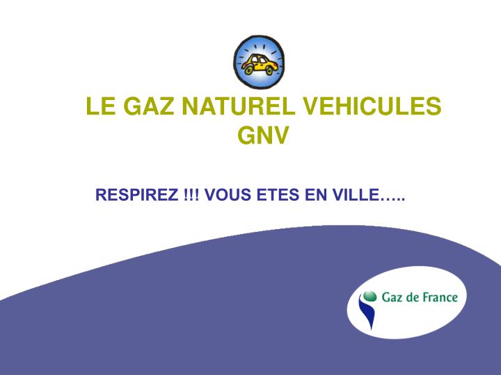 le gaz naturel vehicules gnv