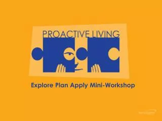 Explore Plan Apply Mini-Workshop
