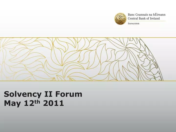 solvency ii forum may 12 th 2011