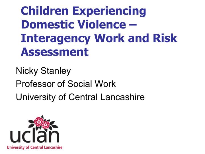 children experiencing domestic violence interagency work and risk assessment
