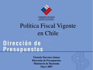 Política Fiscal Vigente en Chile