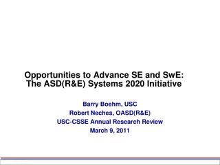 Opportunities to Advance SE and SwE: The ASD(R&amp;E) Systems 2020 Initiative