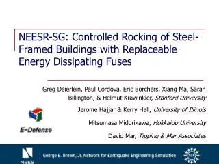 NEESR-SG: Controlled Rocking of Steel-Framed Buildings with Replaceable Energy Dissipating Fuses