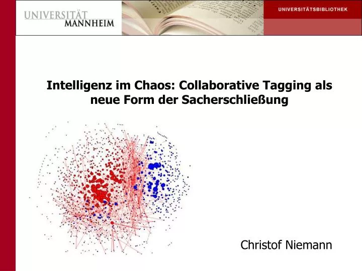 intelligenz im chaos collaborative tagging als neue form der sacherschlie ung