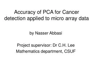 Accuracy of PCA for Cancer detection applied to micro array data