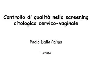 Controllo di qualità nello screening citologico cervico-vaginale