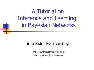 A Tutorial on Inference and Learning in Bayesian Networks