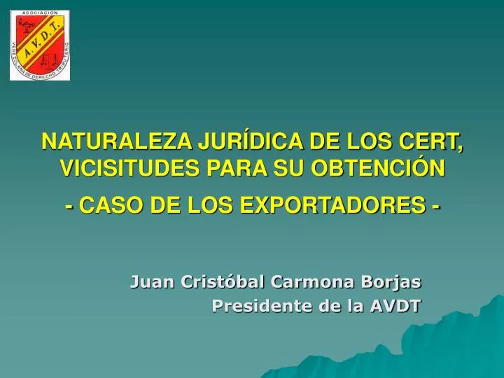 naturaleza jur dica de los cert vicisitudes para su obtenci n caso de los exportadores