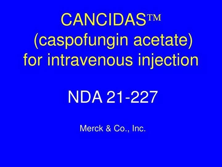 cancidas caspofungin acetate for intravenous injection