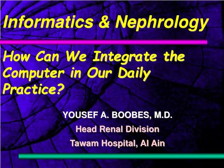 informatics nephrology how can we integrate the computer in our daily practice