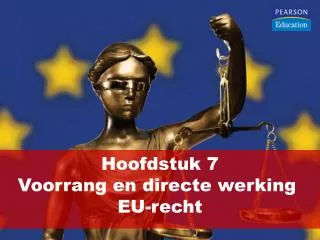 Hoofdstuk 7 Voorrang en directe werking EU-recht
