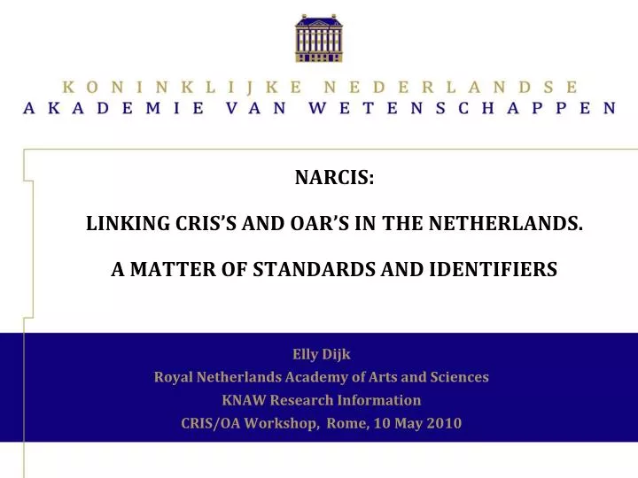 narcis linking cris s and oar s in the netherlands a matter of standards and identifiers