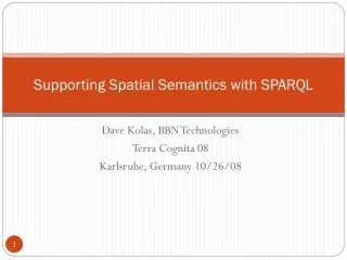 Supporting Spatial Semantics with SPARQL