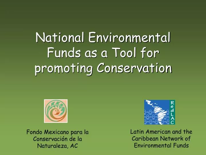 national environmental funds as a tool for promoting conservation