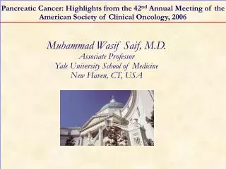 Pancreatic Cancer: Highlights from the 42 nd Annual Meeting of the American Society of Clinical Oncology, 2006
