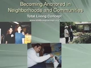 Becoming Anchored in Neighborhoods and Communities