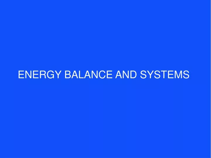 energy balance and systems