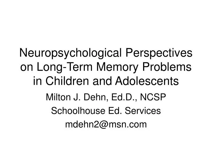 neuropsychological perspectives on long term memory problems in children and adolescents