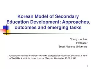 Korean Model of Secondary Education Development: Approaches, outcomes and emerging tasks
