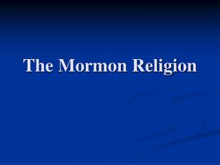 The Mormon Religion