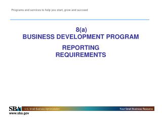 8(a) BUSINESS DEVELOPMENT PROGRAM REPORTING REQUIREMENTS